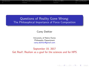 Questions of Reality Gone Wrong:  The Philosophical Importance of Force Composition  Corey Dethier