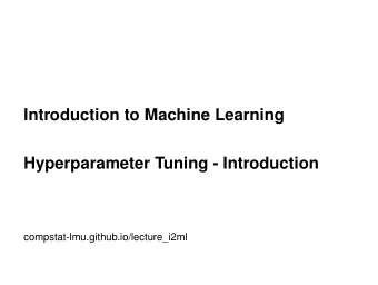 Introduction to Machine Learning  Hyperparameter Tuning - Introduction