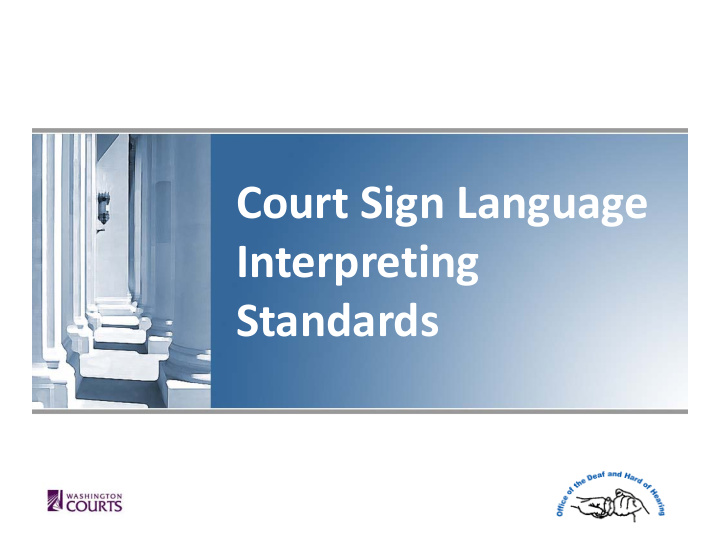 court sign language interpreting standards standards