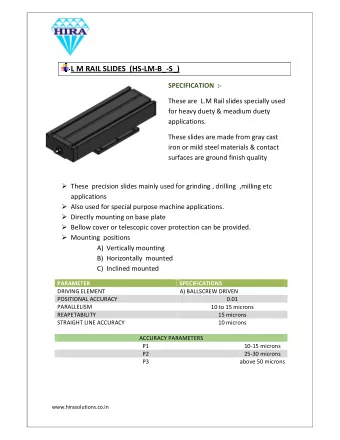 L M RAIL SLIDES  (HS-LM-B_-S_)  SPECIFICATION  :-  These are  L.M Rail slides specially used