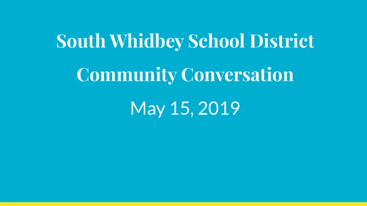 south whidbey school district community conversation may