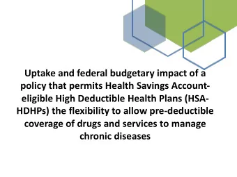 Uptake and federal budgetary impact of a  policy that permits Health Savings Account-  eligible