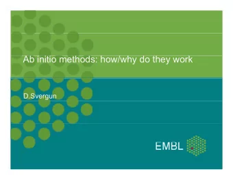 Ab initio methods: how/why do they work  Ab i iti  th d  h  / h d  th  k  D.Svergun  Small  Small-