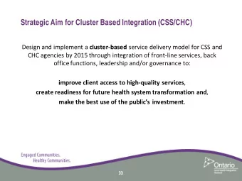 Strategic Aim for Cluster Based Integration (CSS/CHC) Design and implement a cluster-based service