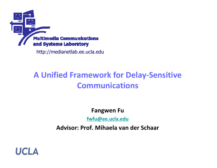 a unified framework for delay sensitive communications