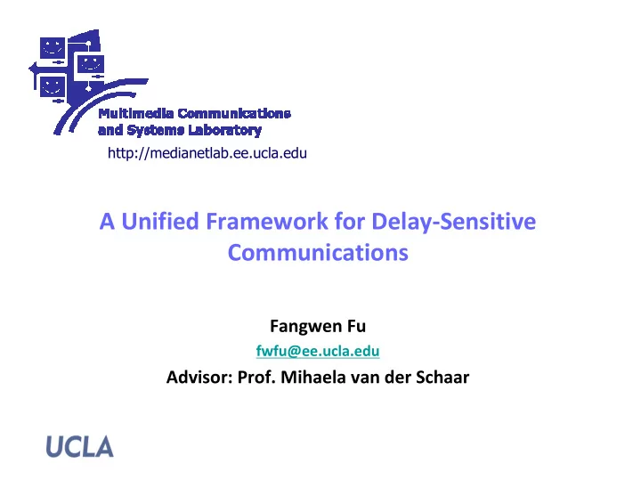 a unified framework for delay sensitive communications