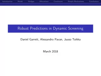 Robust Predictions in Dynamic Screening  Daniel Garrett, Alessandro Pavan, Juuso Toikka  March 2018