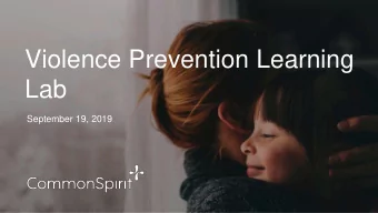 Violence Prevention Learning  Lab  September 19, 2019  Agenda  2  Reflection  Peace comes from