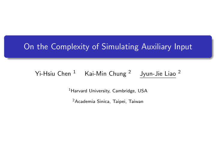 on the complexity of simulating auxiliary input