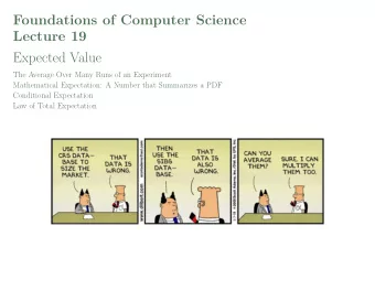 Foundations of Computer Science  Lecture 19  Expected Value  The Average Over Many Runs of an