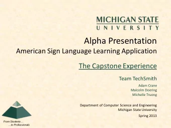 Alpha Presentation  American Sign Language Learning Application  The Capstone Experience  Team