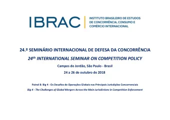 24. SEMINRIO INTERNACIONAL DE DEFESA DA CONCORRNCIA 24 th INTERNATIONAL SEMINAR ON