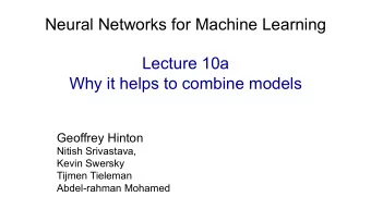Neural Networks for Machine Learning  Lecture 10a  Why it helps to combine models  Geoffrey Hinton