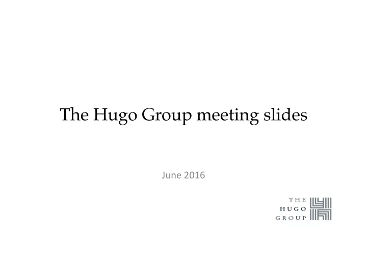 the hugo group meeting slides