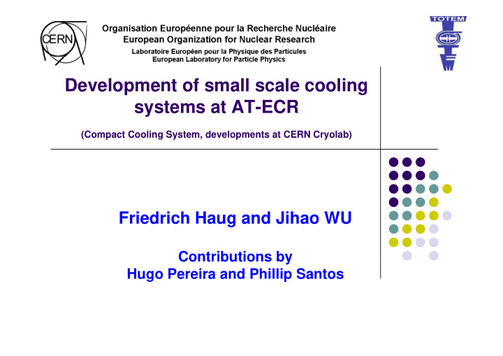development of small scale cooling systems at at ecr