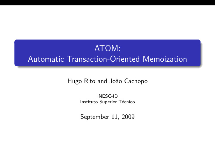 atom automatic transaction oriented memoization