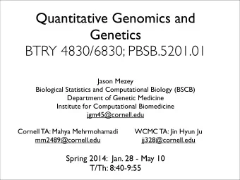Quantitative Genomics and  Genetics  BTRY 4830/6830; PBSB.5201.01  Jason Mezey  Biological