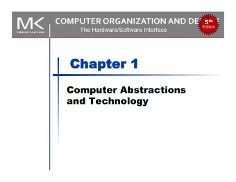 Chapt  hapter  er 1  1  Computer Abstractions  and Technology  1.1 Introduction  The Computer
