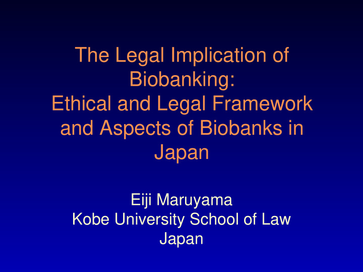 the legal implication of biobanking ethical and legal