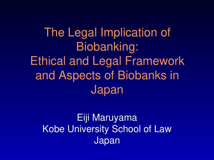 the legal implication of biobanking ethical and legal