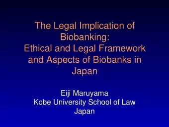 The Legal Implication of  Biobanking:  Ethical and Legal Framework  and Aspects of Biobanks in