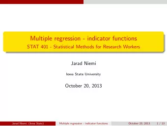 Multiple regression - indicator functions  STAT 401 - Statistical Methods for Research Workers