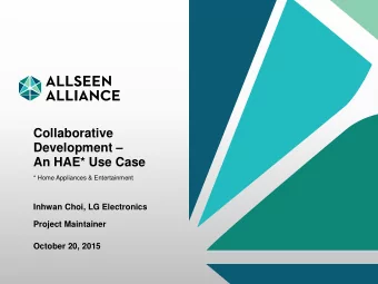 Collaborative Development   An HAE* Use Case  * Home Appliances &amp; Entertainment  Inhwan