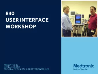 USER INTERFACE  WORKSHOP  PRESENTED BY  LEE FAH HOONG  PRINCIPAL TECHNICAL SUPPORT ENGINEER, SEA