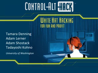 Tamara  Denning    Adam  Lerner    Adam  Shostack    Tadayoshi  Kohno