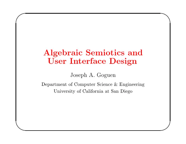 algebraic semiotics and user in terface design joseph a
