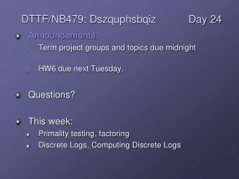 DTTF/NB479: Dszquphsbqiz  Day 24  Announcements:  Term project groups and topics due midnight  1.