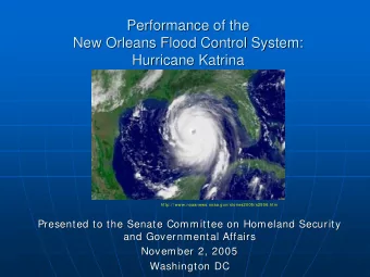 Performance of the  Performance of the  New Orleans Flood Control System:  New Orleans Flood