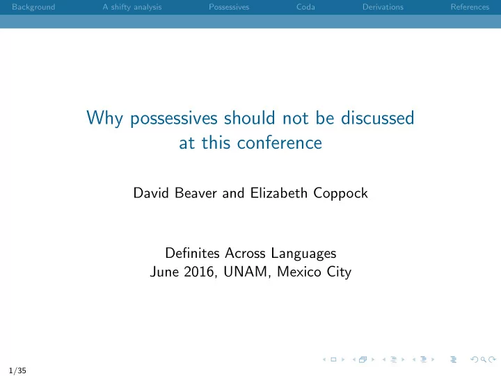 why possessives should not be discussed at this conference