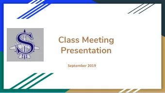 Class Meeting  Presentation  September 2019  Administration  Principal  - Mr. Rubino  Vice