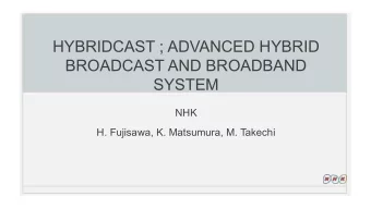 HYBRIDCAST ; ADVANCED HYBRID  BROADCAST AND BROADBAND  SYSTEM  NHK  H. Fujisawa, K. Matsumura, M.