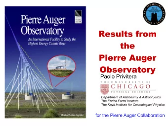 Results from  the  Pierre Auger  Observatory  Paolo Privitera  Department of Astronomy &amp;