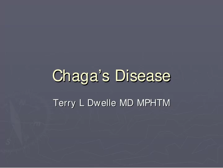 chaga s s disease disease chaga