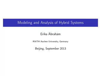 Modeling and Analysis of Hybrid Systems  Erika brahm  RWTH Aachen University, Germany  Beijing,