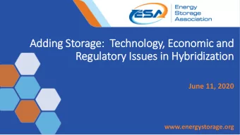 Adding  g Storag  age:  e:  Tec  echnol  ology  ogy, E  Econom  omic a  and  Regulator  ory  y