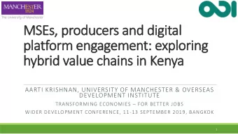 platform engagement: exploring  hybrid value chains in Kenya  AARTI KRISHNAN, UNIVERSITY OF