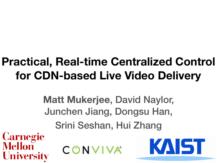 practical real time centralized control for cdn based