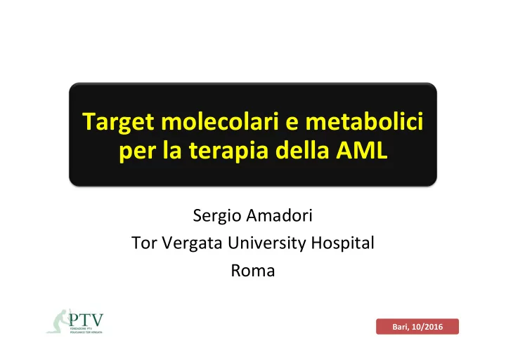 target molecolari e metabolici per la terapia della aml