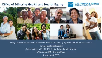 Office of Minority Health and Health Equity  Using Health Communications Tools to Promote Health