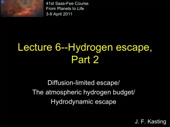 Lecture 6--Hydrogen escape,  Part 2  Diffusion-limited escape/  The atmospheric hydrogen budget/