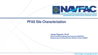PFAS Site Characterization  Jovan Popovic, Ph.D.  Naval Facilities Engineering Command (NAVFAC)