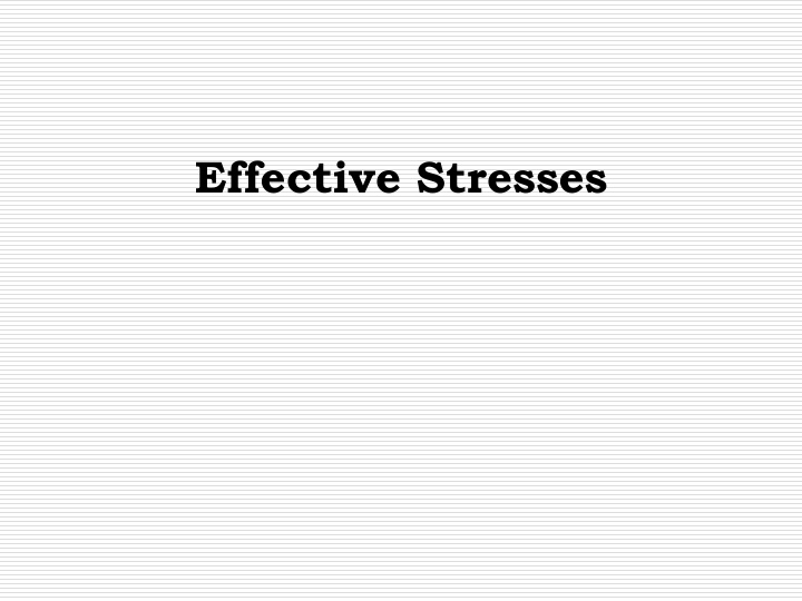 effective stresses outlines