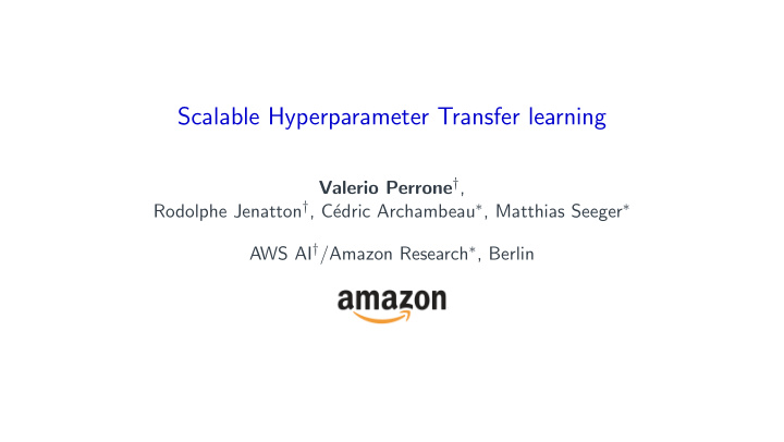scalable hyperparameter transfer learning