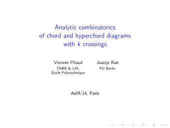 Analytic combinatorics  of chord and hyperchord diagrams with k crossings  Vincent Pilaud  Juanjo