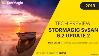 TECH PREVIEW:  STORMAGIC SvSAN  6.2 UPDATE 2 Mark Christie , Technical Services Director, StorMagic