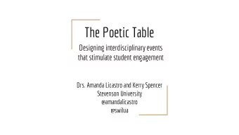 The Poetic Table  Designing interdisciplinary events  that stimulate student engagement  Drs.
